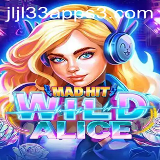 MadHitWildAlice: Unveiling a Thrilling New Gaming Experience by JLJL33 Apps